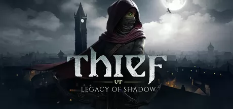 Thief VR: Legacy of Shadow