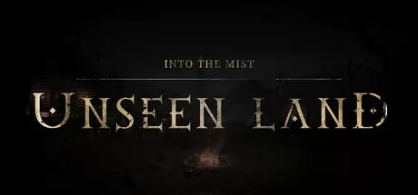 UNSEEN LAND: INTO THE MIST