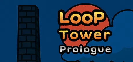 Loop Tower:Prologue