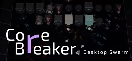 CoreBreaker: Desktop Swarm