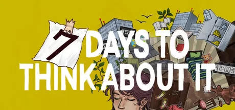 7 Days To Think About It