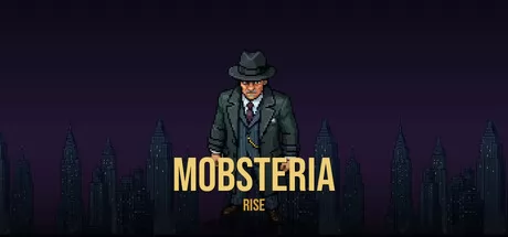 Mobsteria: Rise