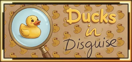 Ducks in Disguise